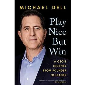 Michael Dell: Play Nice But Win