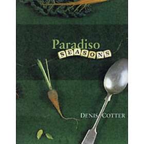 Denis Cotter: Paradiso Seasons