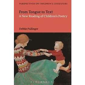 Debbie Pullinger: From Tongue to Text: A New Reading of Children's Poetry