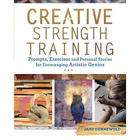 J Dunnewold: Creative Strength Training