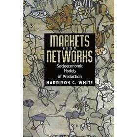 Harrison C White: Markets from Networks