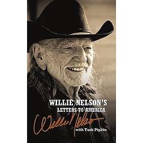 Willie Nelson: Willie Nelson's Letters to America