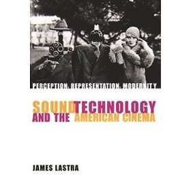James Lastra: Sound Technology and the American Cinema