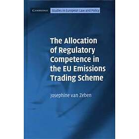 Josephine van Zeben: The Allocation of Regulatory Competence in the EU Emissions Trading Scheme