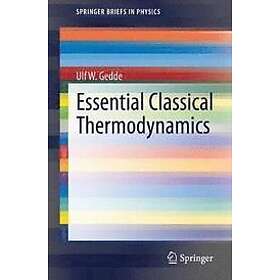 Ulf W Gedde: Essential Classical Thermodynamics