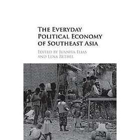 Juanita Elias: The Everyday Political Economy of Southeast Asia