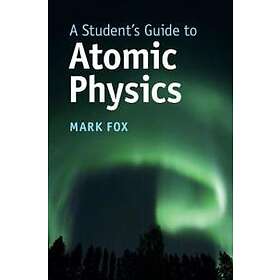 Mark Fox: A Student's Guide to Atomic Physics