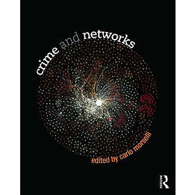 Carlo Morselli: Crime and Networks