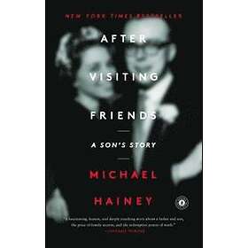 Michael Hainey: After Visiting Friends: A Son's Story