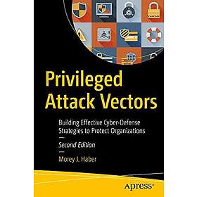 Morey J Haber: Privileged Attack Vectors