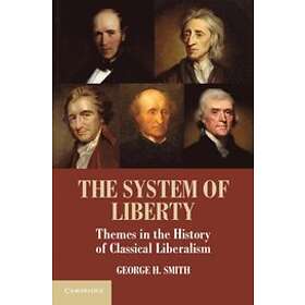 George H Smith: The System of Liberty