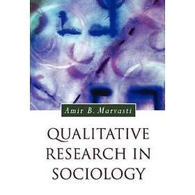 Amir Marvasti: Qualitative Research in Sociology
