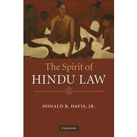 Jr Davis Donald R: The Spirit of Hindu Law