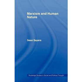 Sean Sayers: Marxism and Human Nature