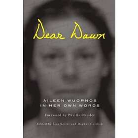 Aileen Wuornos, Lisa Kester, Daphne Gottlieb: Dear Dawn