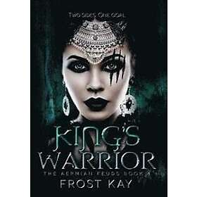 Frost Kay: King's Warrior