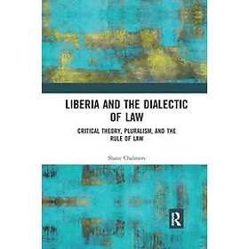 Shane Chalmers: Liberia and the Dialectic of Law