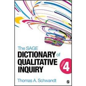 Thomas A Schwandt: The SAGE Dictionary of Qualitative Inquiry