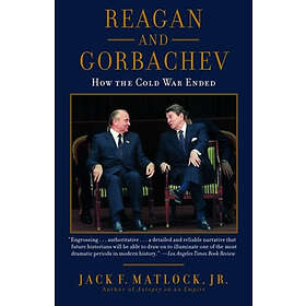 John Matlock: Reagan and Gorbachev: How the Cold War Ended