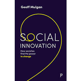 Geoff Mulgan: Social Innovation