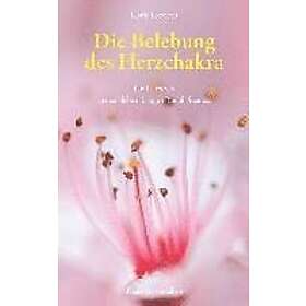 Florin Lowndes: Die Belebung des Herzchakra