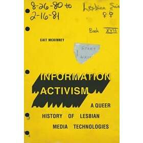 Cait McKinney: Information Activism