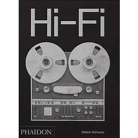 Gideon Schwartz: Hi-Fi: The History of High-End Audio Design