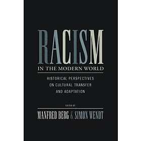 Manfred Berg, Simon Wendt: Racism in the Modern World