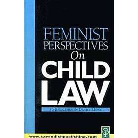 Jo Bridgeman, Daniel Monk: Feminist Perspectives on Child Law