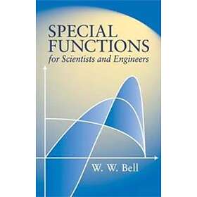 W Bell: Special Functions for Scientists and Engineers