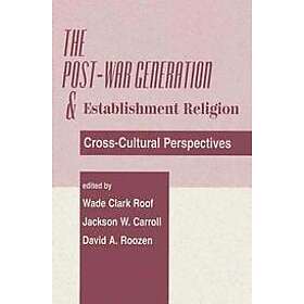Jackson W Carroll: The Post-war Generation And Establishment Of Religion