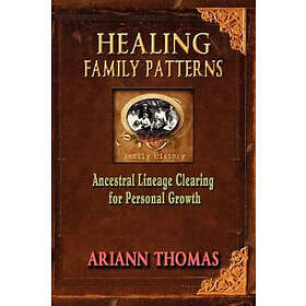 Ariann Thomas: Healing Family Patterns