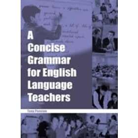 Tony Penston: A Concise Grammar for English Language Teachers