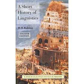 R H Robins: A Short History of Linguistics