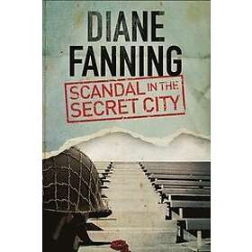 Diane Fanning: Scandal in the Secret City