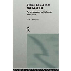 R W Sharples: Stoics, Epicureans and Sceptics