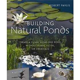 Robert Pavlis: Building Natural Ponds