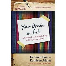 Kathleen Adams, Deborah Ross: Your Brain on Ink