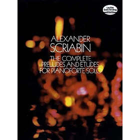 Aleksandr Nikolayevich Scriabin: The Complete Preludes and Etudes