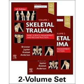 Bruce D Browner: Skeletal Trauma: Basic Science, Management, and Reconstruction, 2-Volume Set