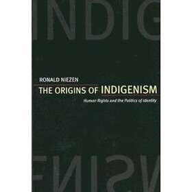 Ronald Niezen: The Origins of Indigenism