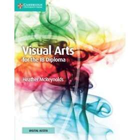 Heather McReynolds: Visual Arts for the IB Diploma Coursebook with Digital Access (2 Years)