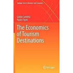 Guido Candela, Paolo Figini: The Economics of Tourism Destinations