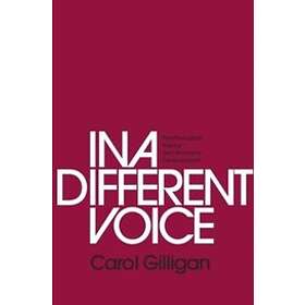 Carol Gilligan: In a Different Voice