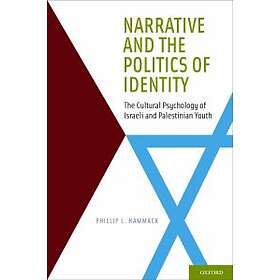 Phillip L Hammack: Narrative and the Politics of Identity