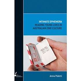 Anna Poletti: Intimate Ephemera