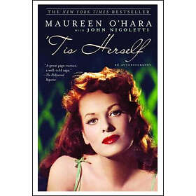 Maureen O'Hara, John Nicoletti: 'Tis Herself: An Autobiography