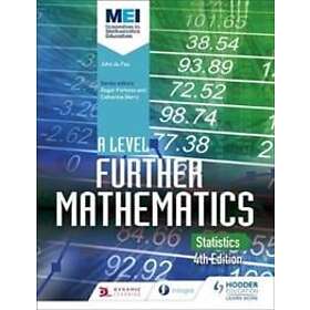 John Du Feu: MEI A Level Further Mathematics Statistics 4th Edition