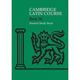 Cambridge School Classics Project: Cambridge Latin Course 3 Student Study Book