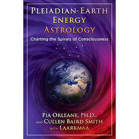 Pia Orleane, Cullen Baird Smith, Laarkmaa: Pleiadian Earth Energy Astrology